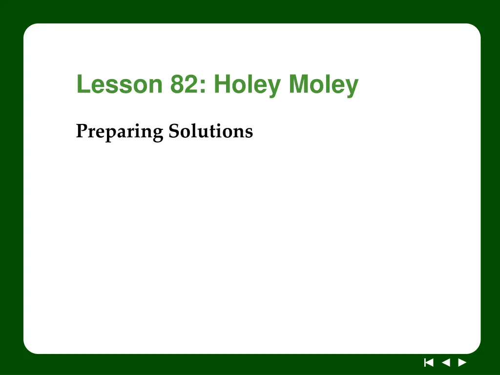 lesson 82 holey moley