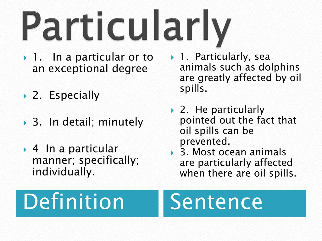 1 in a particular or to an exceptional degree