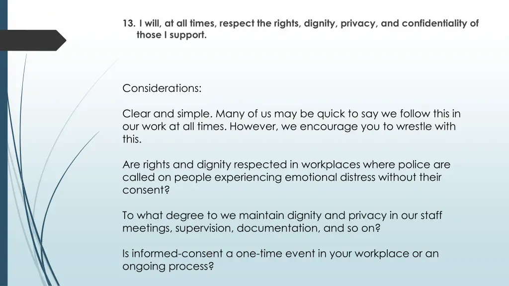 13 i will at all times respect the rights dignity