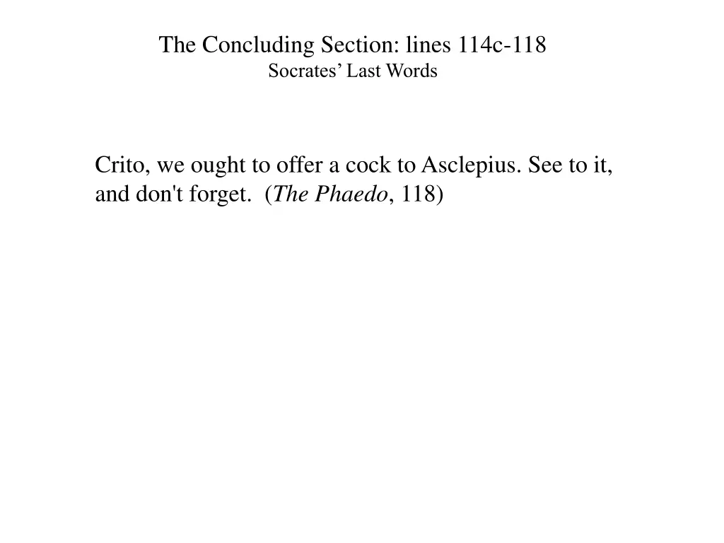 the concluding section lines 114c 118 socrates
