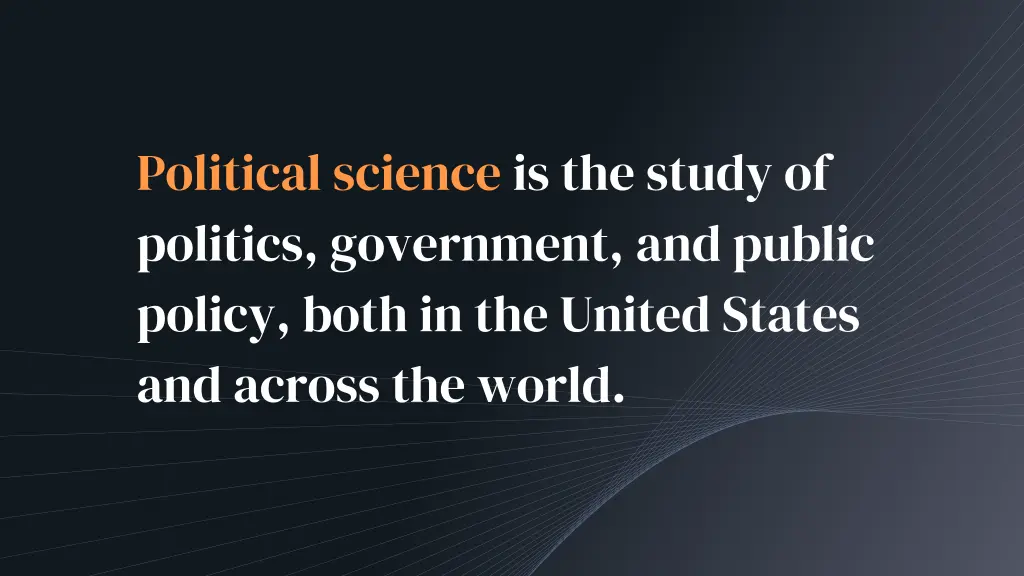 political science is the study of politics