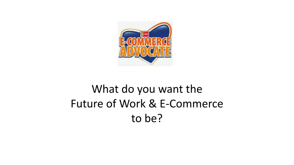 what do you want the future of work e commerce