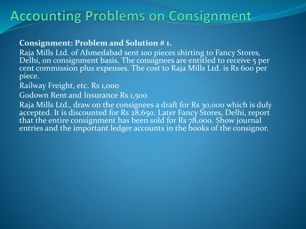 consignment problem and solution 1 raja mills