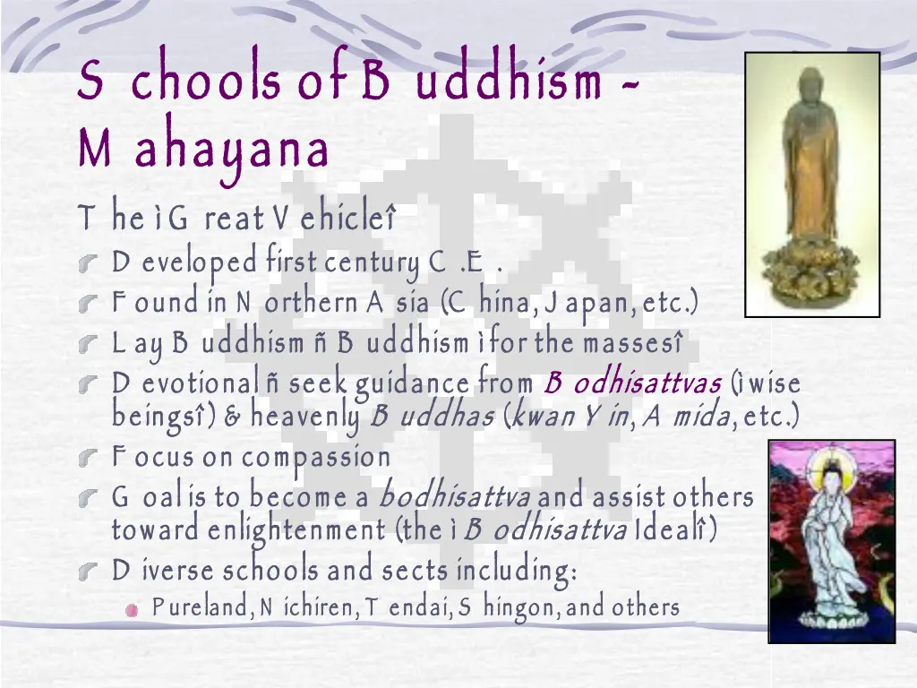 s chools of b uddhism m ahayana t he g reat