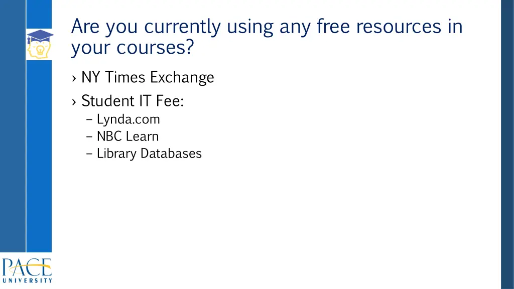 are you currently using any free resources