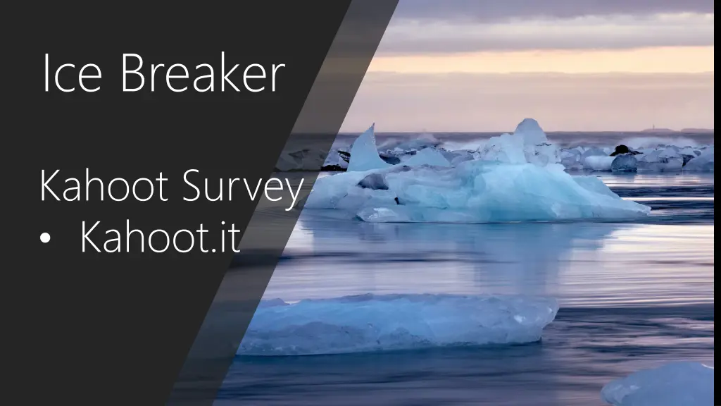 ice breaker
