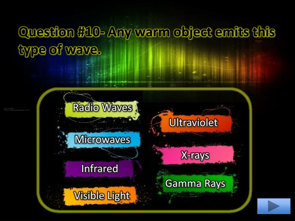 question 10 any warm object emits this type