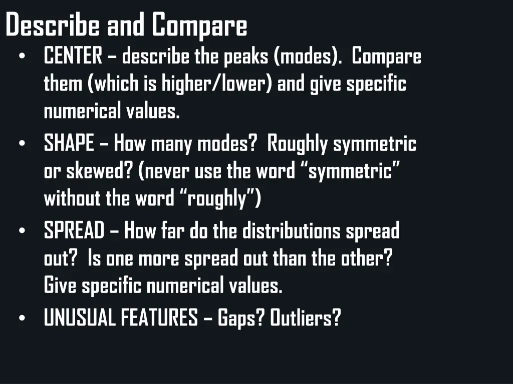 describe and compare center describe the peaks