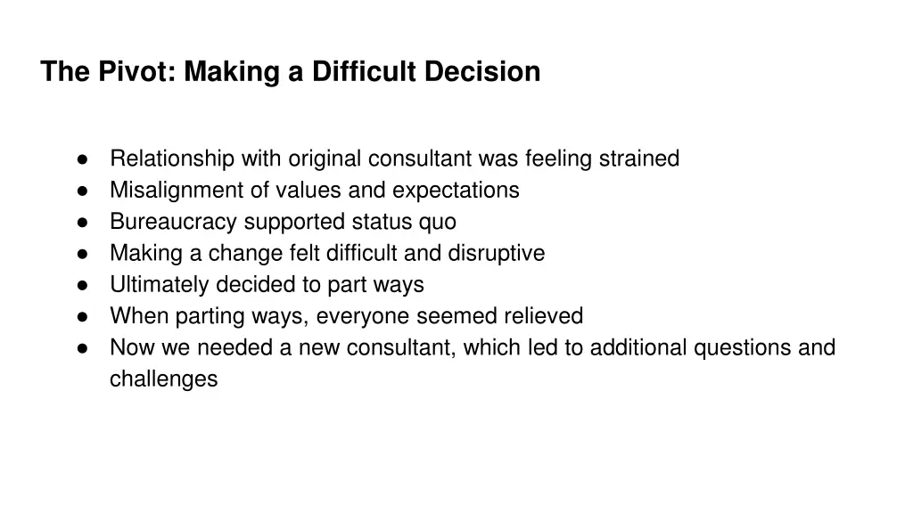 the pivot making a difficult decision