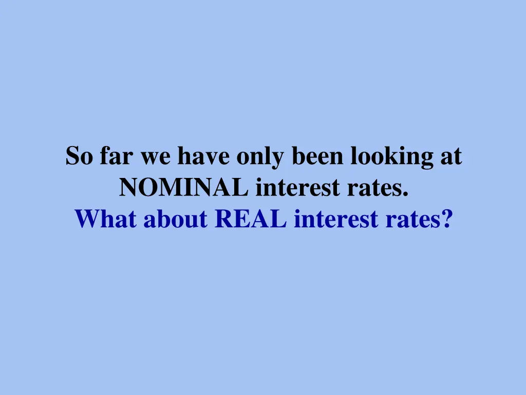 so far we have only been looking at nominal