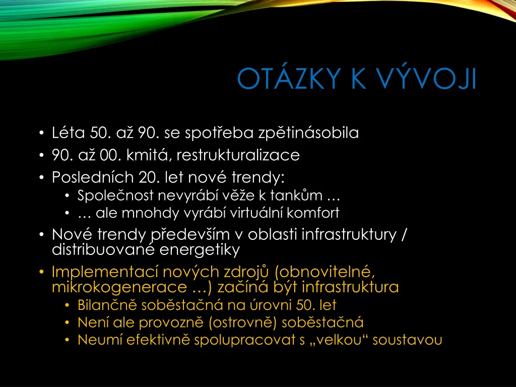 ot zky k v voji