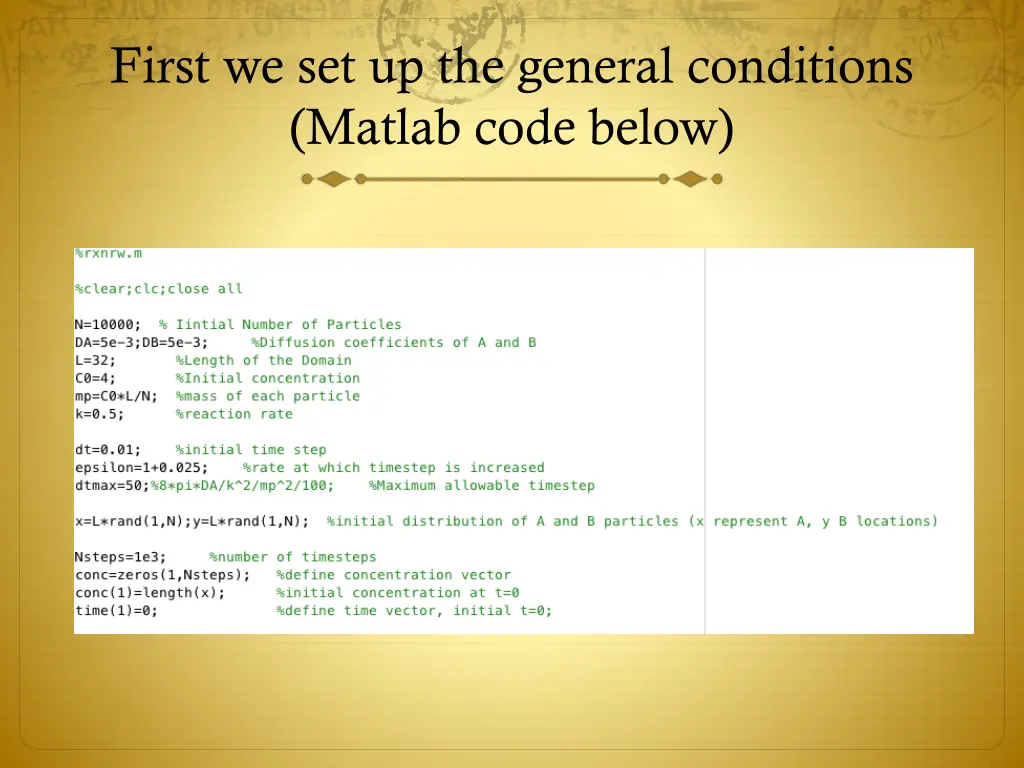 first we set up the general conditions matlab