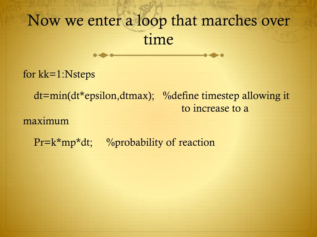now we enter a loop that marches over time
