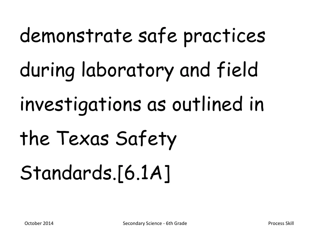 demonstrate safe practices during laboratory
