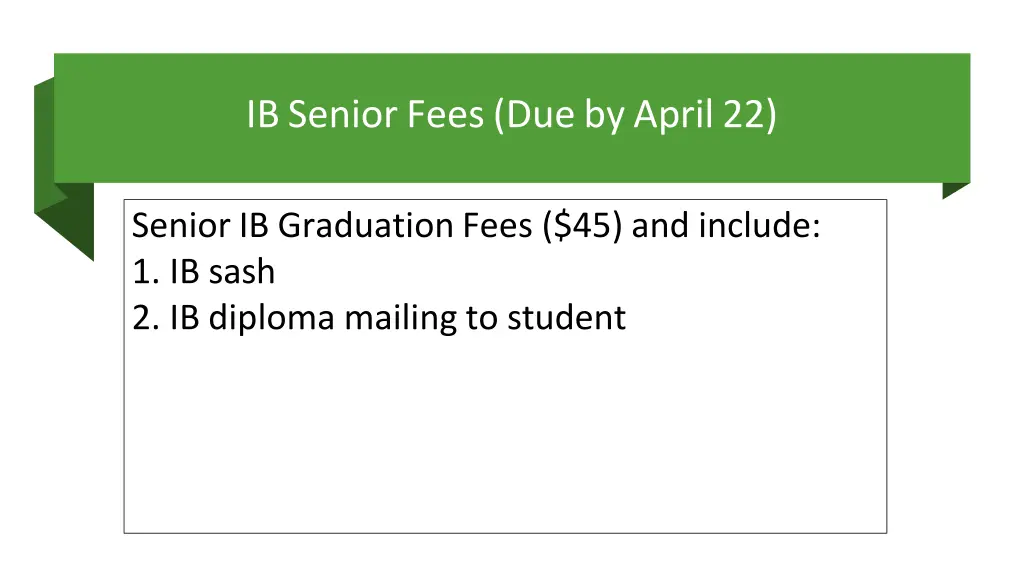 ib senior fees due by april 22