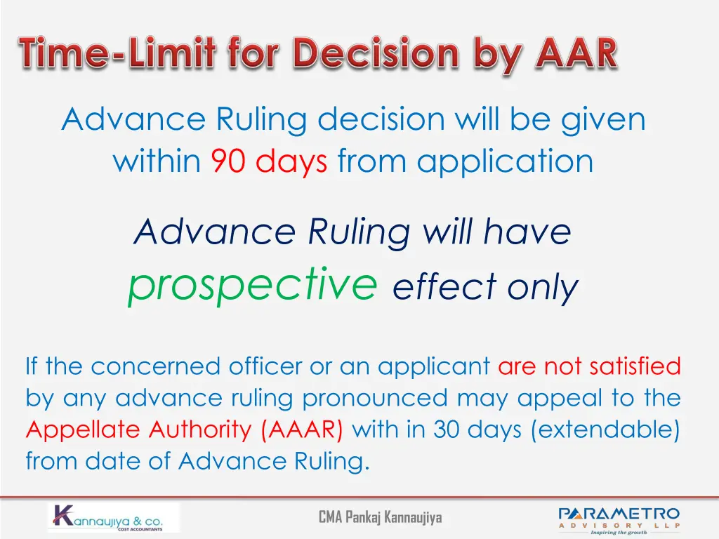 advance ruling decision will be given within