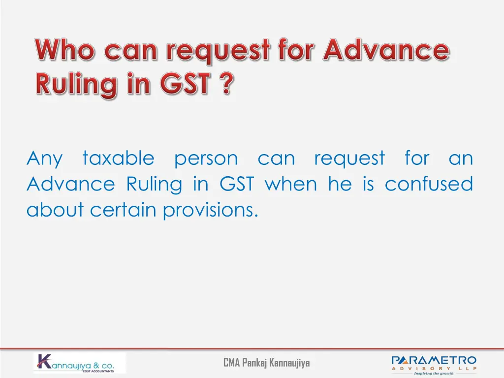 any taxable person can request for an advance
