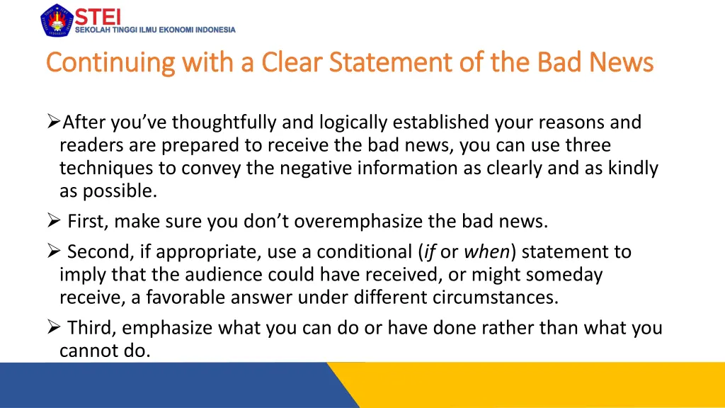 continuing with a clear statement of the bad news