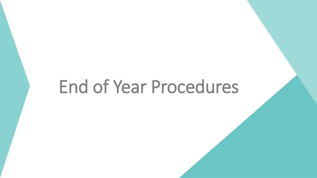 end of year procedures end of year procedures