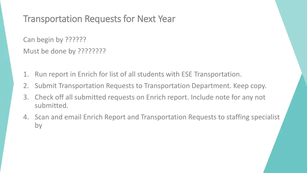 transportation requests for next year