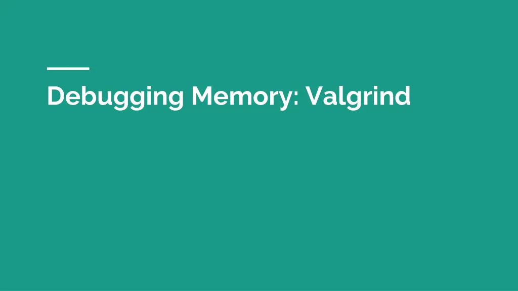 debugging memory valgrind