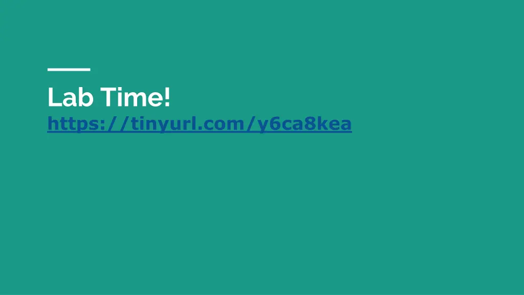 lab time https tinyurl com y6ca8kea