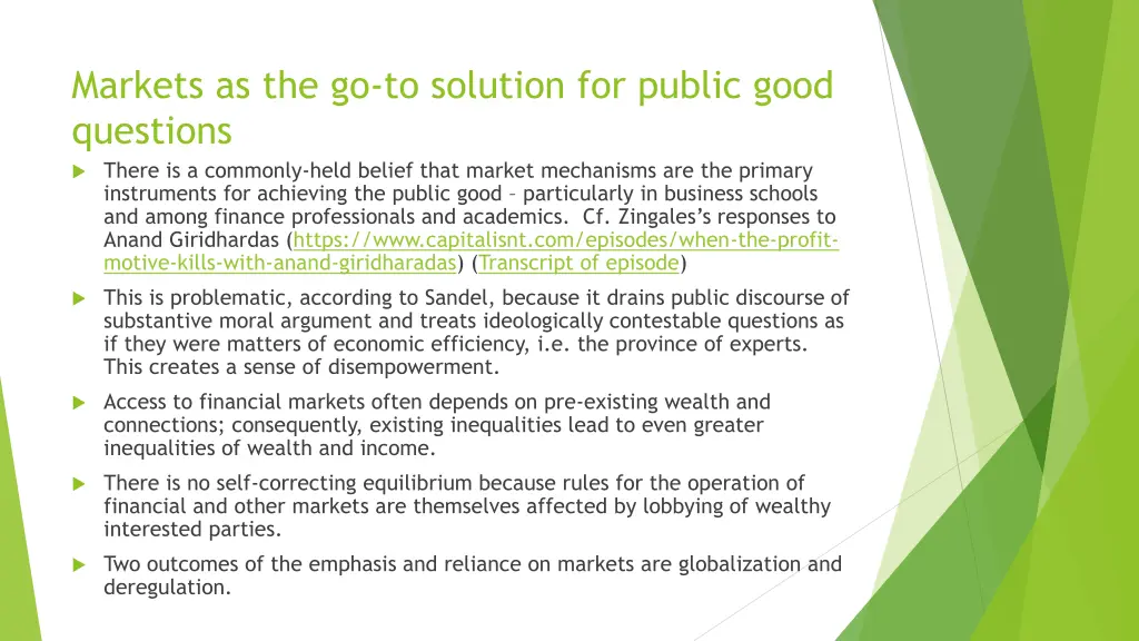 markets as the go to solution for public good
