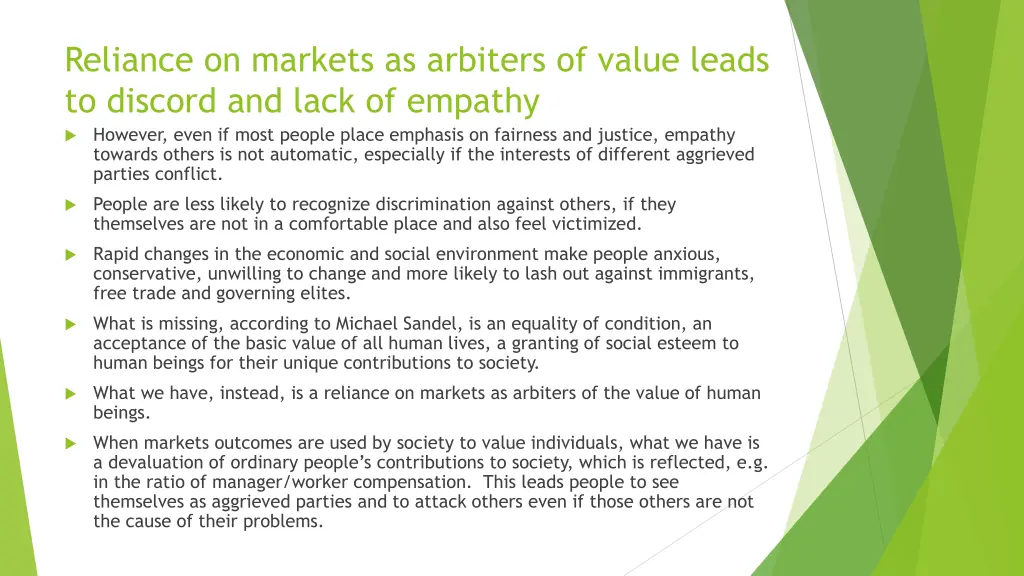 reliance on markets as arbiters of value leads