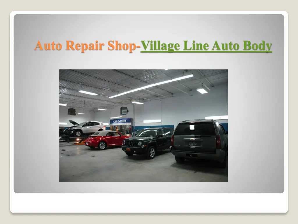 auto repair shop village line auto body