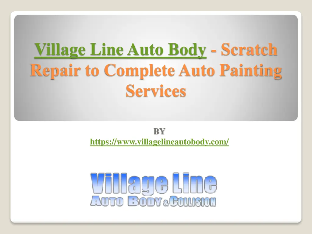 village line auto body scratch repair to complete