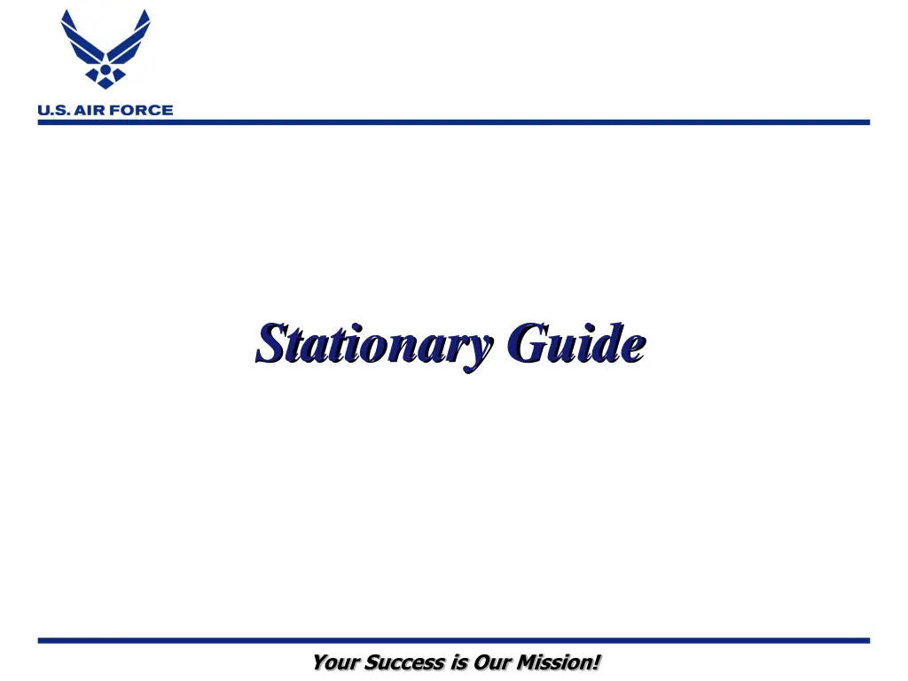 stationary guide