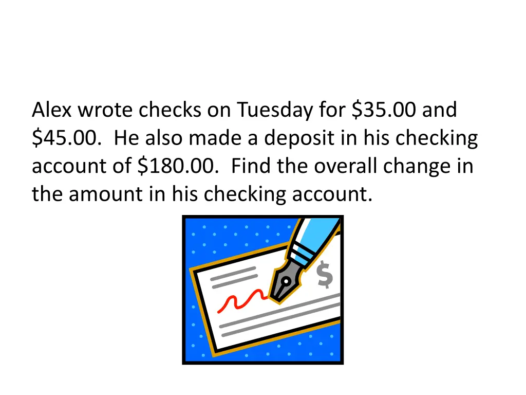 alex wrote checks on tuesday