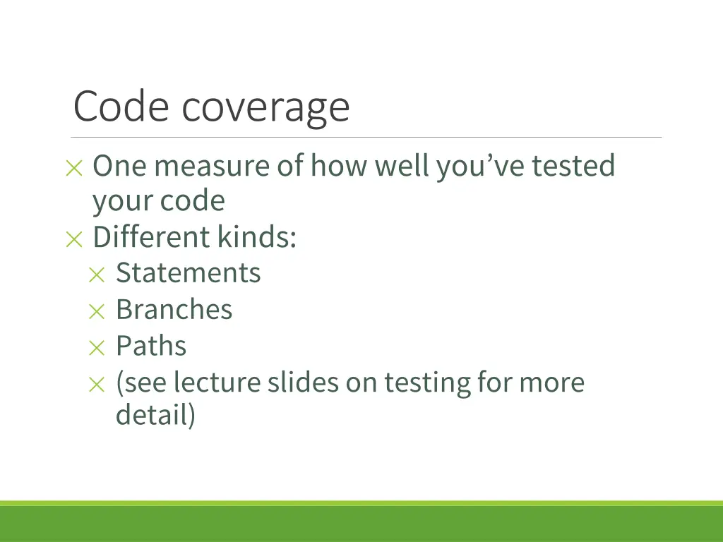 code coverage one measure of how well