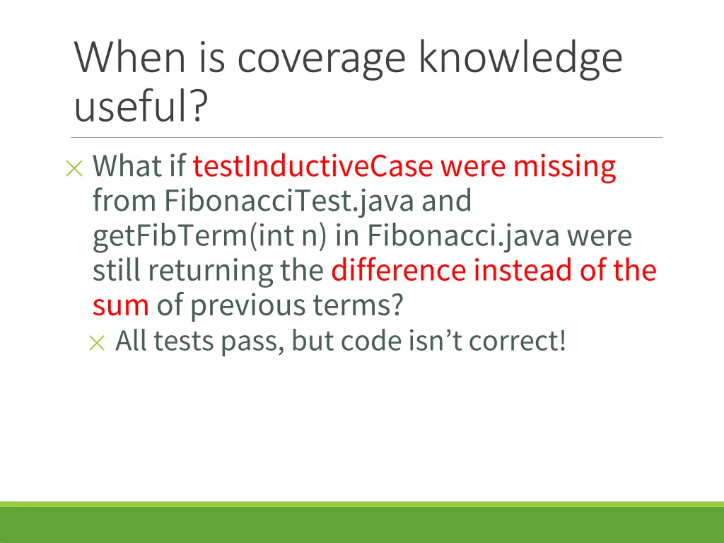 when is coverage knowledge useful what