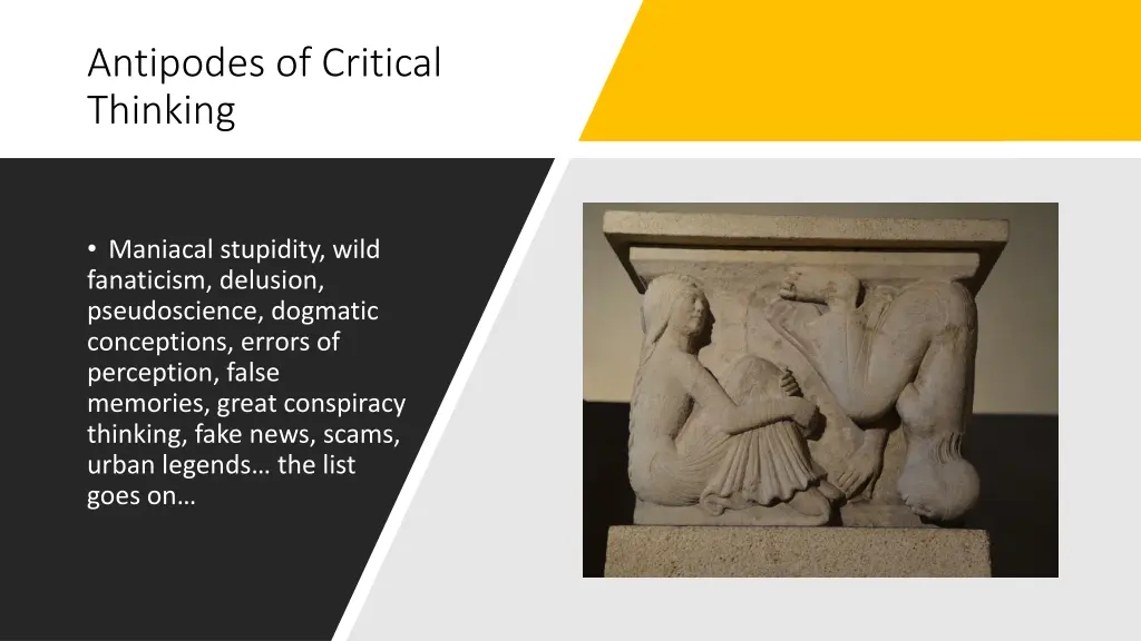 antipodes of critical thinking