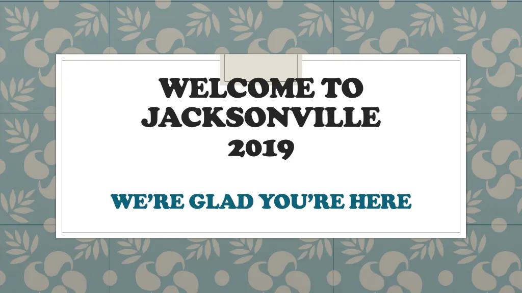 welcome to jacksonville 2019