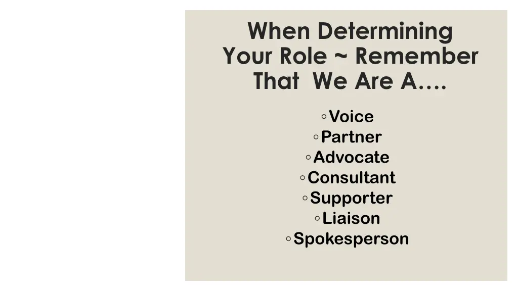 when determining your role remember that we are a
