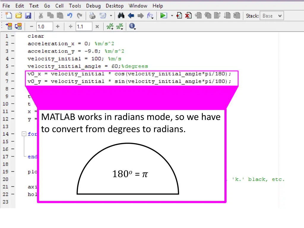 matlab works in radians mode so we have