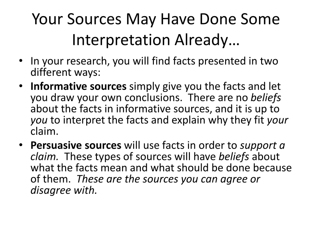 your sources may have done some interpretation