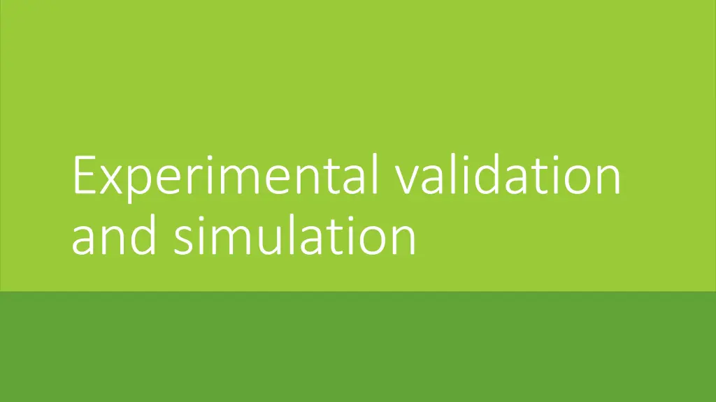 experimental validation and simulation