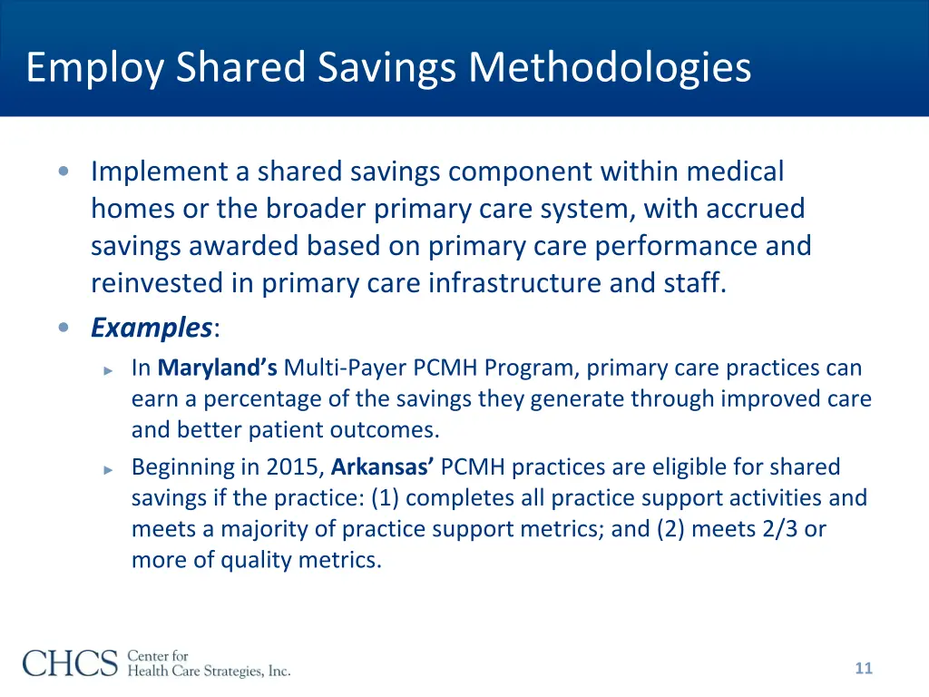 employ shared savings methodologies