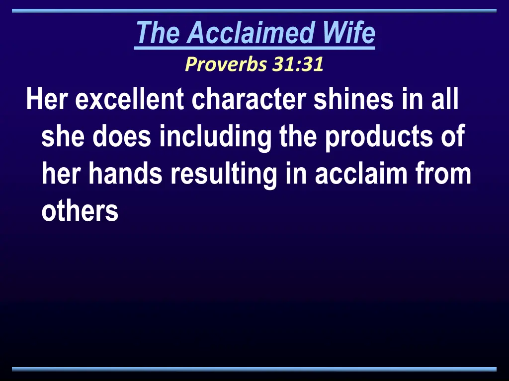 the acclaimed wife proverbs 31 31 her excellent