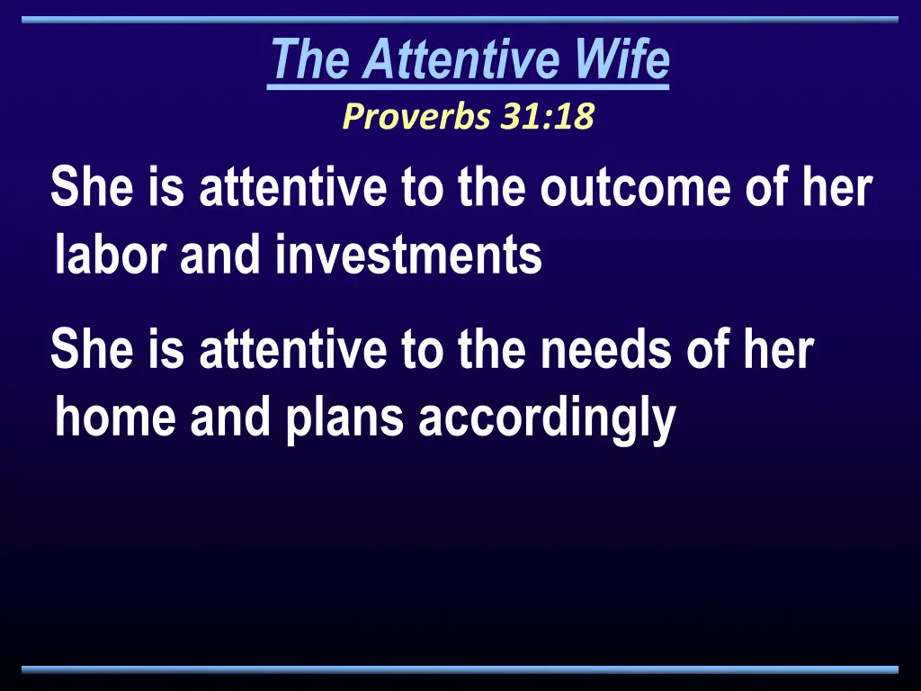 the attentive wife proverbs 31 18