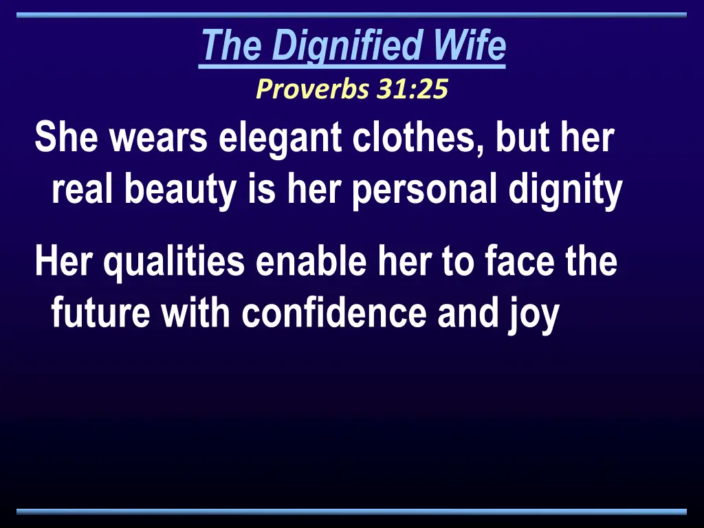 the dignified wife proverbs 31 25