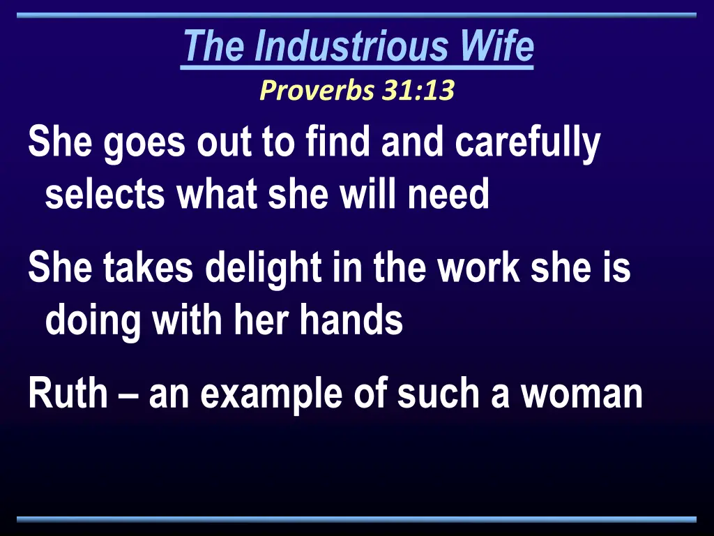 the industrious wife proverbs 31 13 she goes