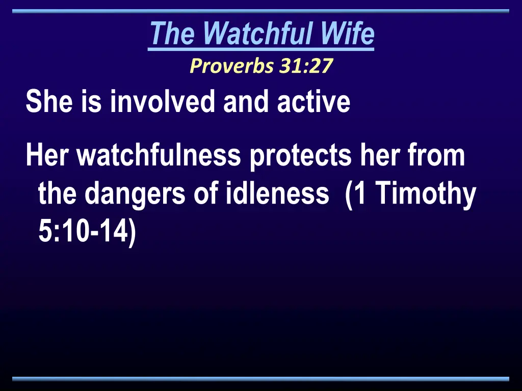the watchful wife proverbs 31 27