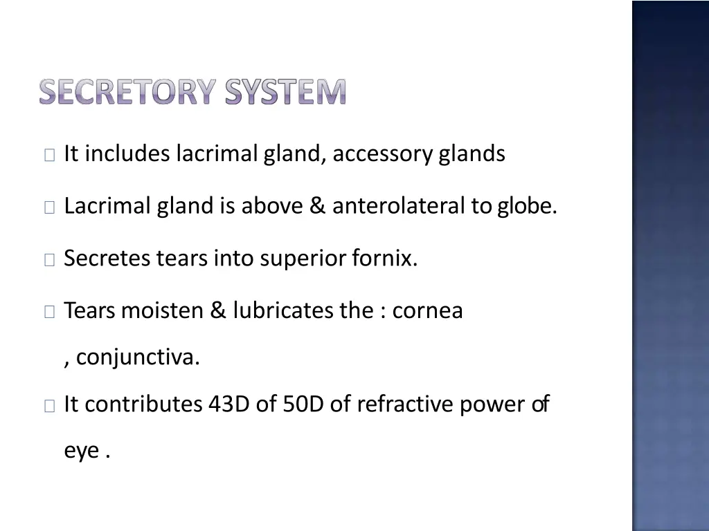 it includes lacrimalgland accessory glands