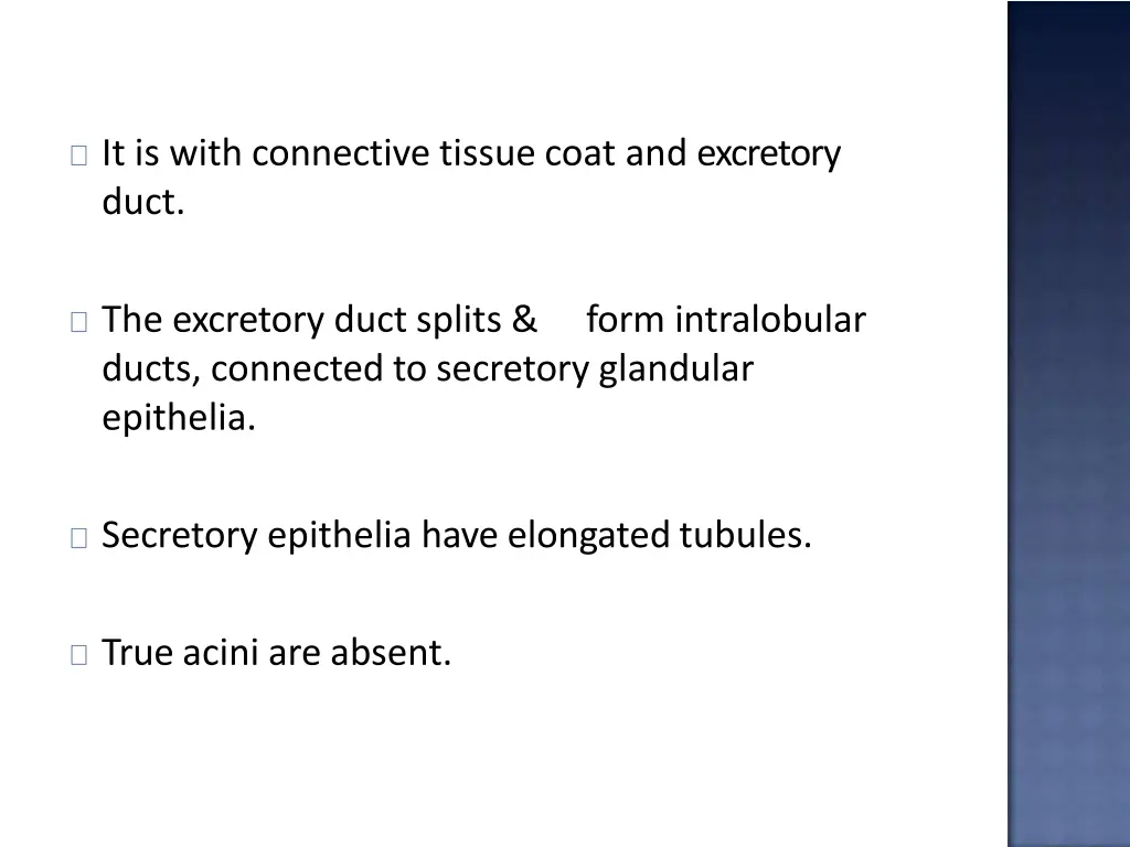 it is with connective tissue coat and excretory