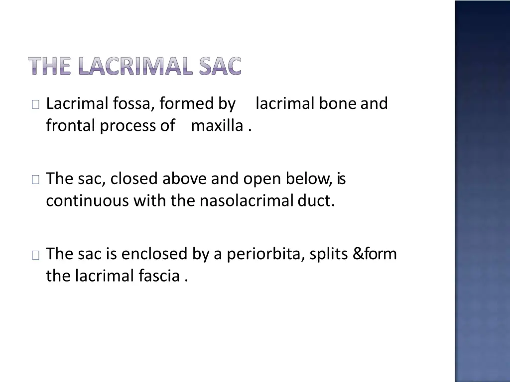 lacrimal fossa formed by frontal processof maxilla