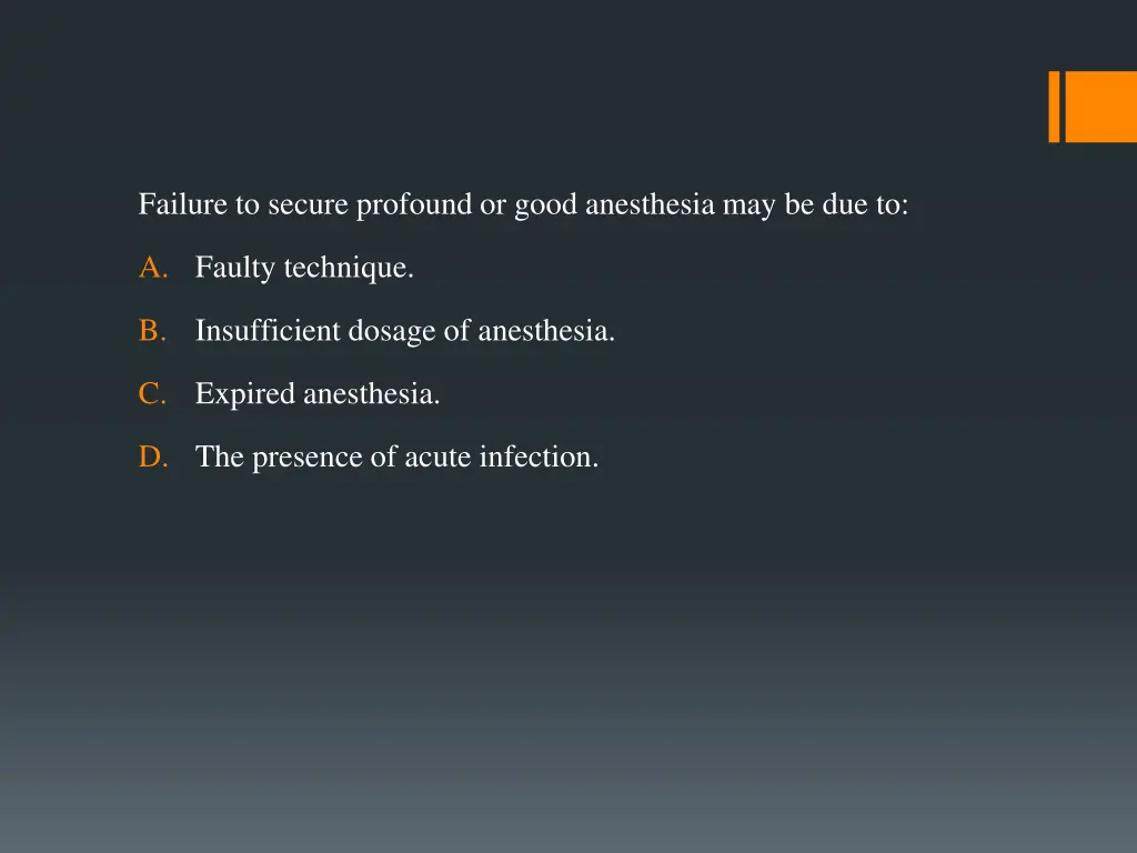 failure to secure profound or good anesthesia